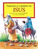 Nasterea si copilaria lui Isus povestita in cuvinte de Cristian Badilita si in imagini de Done Stan - Cristian Badilita