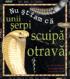 Nu stiam ca - Unii serpi scuipa otrava - ***