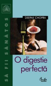 O digestie perfecta - Deepak Chopra