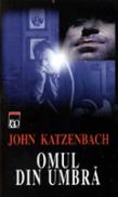 Omul din umbra - John Katzenbach