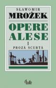 Opere alese. Proza scurta I -