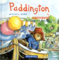 Paddington la carnaval - Michael Bond