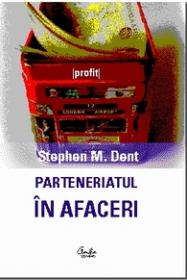 Parteneriatul in afaceri - Stephen M. Dent