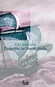 Peripetiile lui Shanti Andia - P?o Baroja