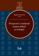 Perspective romanesti asupra stiintei si teologiei - Magda Stavinschi (editor)