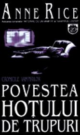 Povestea hotului de trupuri - Anne Rice