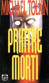 Printre morti - Michael Tolkin