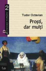 Prosti, dar multi - Tudor Octavian