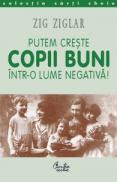 Putem creste copii buni intr-o lume negativa! - Zig Ziglar