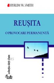 REUSITA. O provocare permanenta - Hyrum W. Smith