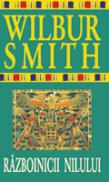 Razboinicii Nilului - Wilbur Smith