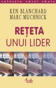 Reteta unui lider - Ken Blanchard, Marc Muchnick