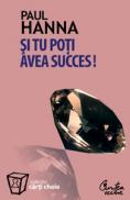 Si tu poti avea succes - Paul Hanna