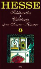 Siddhartha / Calatorie spre Soare-Rasare - Hermann Hesse