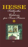 Siddhartha / Calatorie spre Soare-Rasare - Hermann Hesse