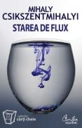 Starea de flux. Psihologia experientei supreme - Mihaly Csikszentmihalyi