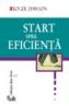 Start spre eficienta - Roger Dawson