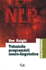 Tehnicile program?rii neuro-lingvistice - Sue Knight
