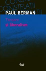 Teroare si liberalism - Paul Berman