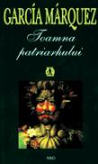 Toamna patriarhului - Gabriel Garcia Marquez