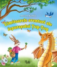 Uimitoarele aventuri ale iepurasului Tup-Tup - Anton Sanda