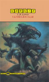 Ultima batalie - C. S. Lewis