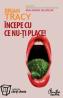 ?ncepe cu ce nu-ti place - Brian Tracy