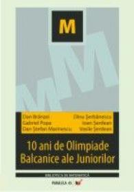 10 Ani De Olimpiade Balcanice Ale Juniorilor - Popa G., Branzei Dan, Serbanescudinu, Marinescustefan Dan, Serdean Ioan, Serdean Vasile
