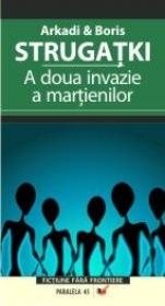 A Doua Invazie A Martienilor - Strugatki Arkadi, Strugatki Boris