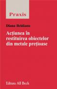 Actiunea In Restituirea Obiectelor Din Metale Pretioase - Beldianu Diana