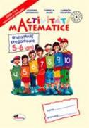 Activitati Matematice - Grupa Mare Pregatitoare 5-6 Ani - Stefania Antonovici,cornelia Jalba, Luminita Volintiru