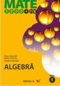 Algebra. Clasa A X-a - Chirciu Marin, Nachila Petre, Nachila Catalin
