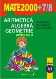 Aritmetica. Algebra. Geometrie. Clasa A Vi-a. Partea A Ii-a. Anul Scolar 2007-2008 - Branzei Dan, Zaharia Dan, Zaharia Maria