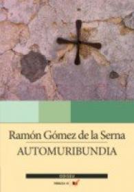 Automuribundia - Gomez De La Serna Ramon