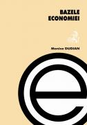 Bazele Economiei - Dobre Mihaela, Dudian Monica, Huru Dragos, Molanescu Gabriela, Moroianu Nicolae