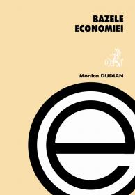 Bazele Economiei - Dobre Mihaela, Dudian Monica, Huru Dragos, Molanescu Gabriela, Moroianu Nicolae