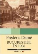 Bucurestiul In 1906 - Dame Frederic