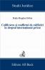 Calificarea si Conflictul De Calificari In Dreptul International Privat - Bobei Radu