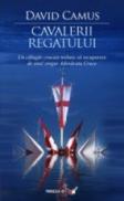 Cavalerii Regatului - Camus David