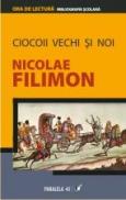 Ciocoii Vechi si Noi - Filimon Nicolae