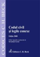 Codul Civil si Legile Conexe. Editia 2008 - Cercel Sevastian
