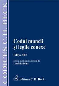 Codul Muncii si Legile Conexe, Ed.2007 - Dima Luminita