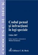 Codul Penal si Infractiuni In Legi Speciale. Editia A Ii-a Revizuita -