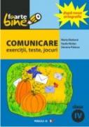 Comunicare. Exercitii, Teste, Jocuri. Clasa A Iv-a - Molan Vasile, Bizduna Maria, Palasca Simona
