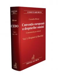 Conventia Europeana A Drepturilor Omului. Comentariu Pe Articole. Volumul I - Drepturi si Libertati - Birsan Corneliu