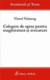 Culegere De Spete Pentru Magistratura si Avocatura - Voineag Viorel