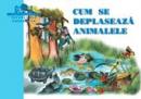 Cum Se Deplaseaza Animalele - colectiv Aramis