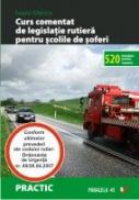 Curs Comentat De Legislatie Rutiera Pentru Scolile De Soferi - Manica Eugen