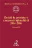 Curtea Constitutionala. Decizii De Constatare A Neconstitutionalitatii 2004-2006. Volumul Iii - Curtea Constitutionala