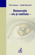 Democratie - Vis si Realitate - Ionescu Victor, Navrotchi Isabella